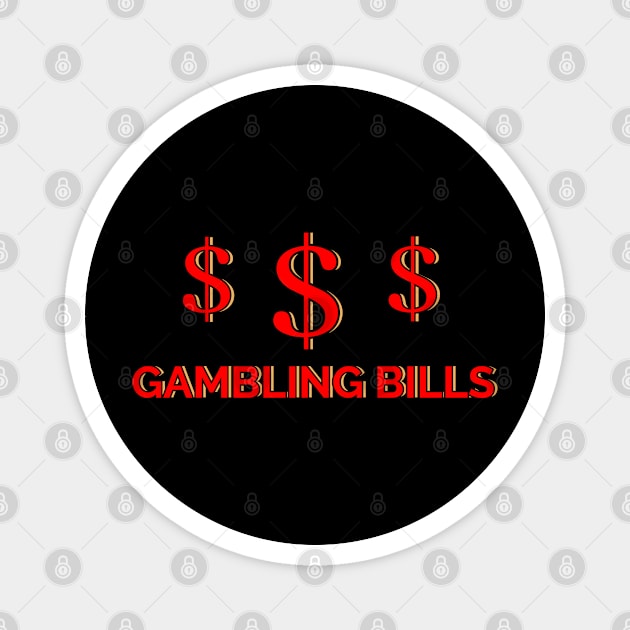 Gambling bill retro Magnet by SkullRacerShop